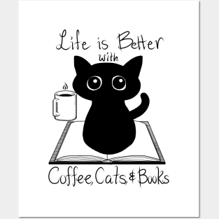 Life is Better with Coffee Cats and Books Posters and Art